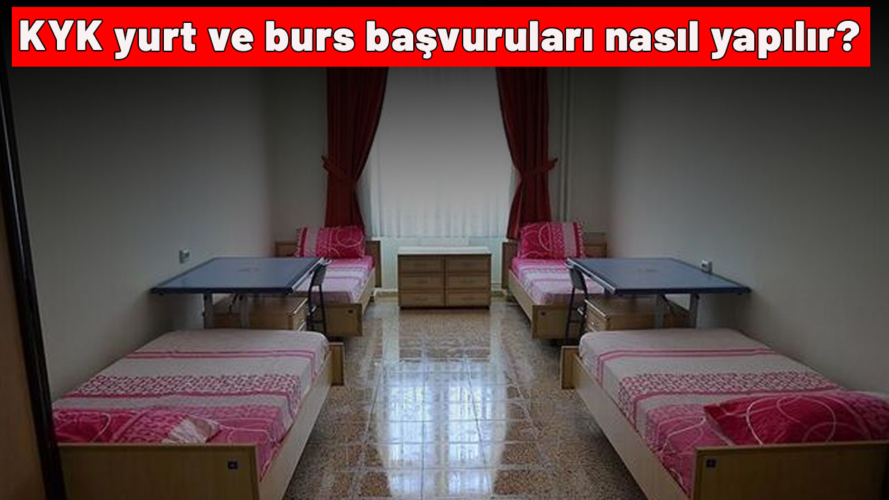2025 GSB KYK BURS - KREDİ YURT BAŞVURULARI|KYK yurt ve burs başvuruları başladı mı? KYK yurt ve burs başvuruları nasıl yapılır?