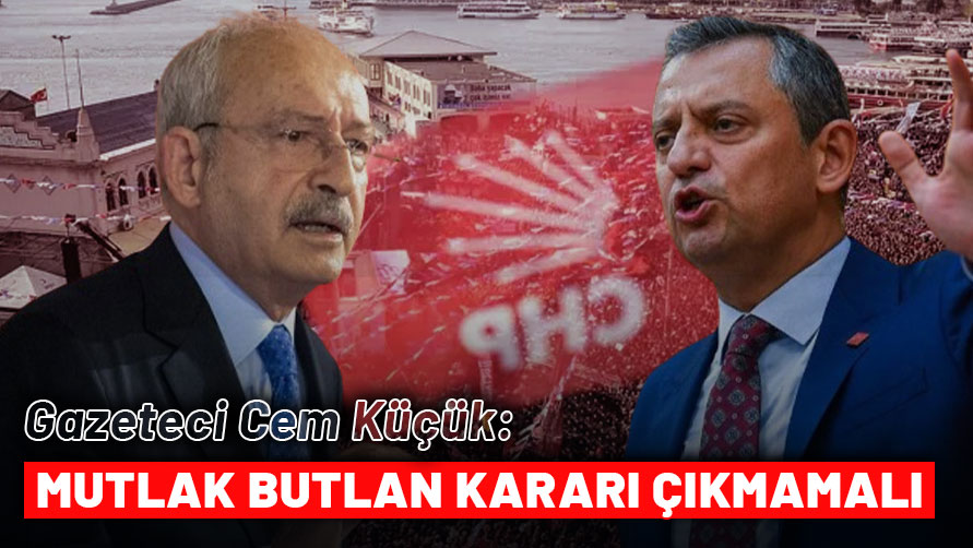 Gazeteci Cem Küçük: Mutlak butlan kararı çıkmamalı!