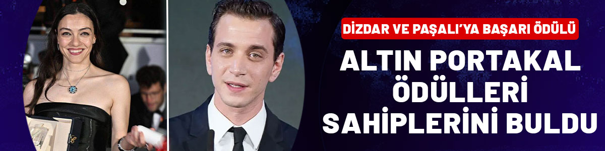 Altın Portakal ödülleri sahiplerini buldu: Dizdar ve Paşalı'ya başarı ödülü!