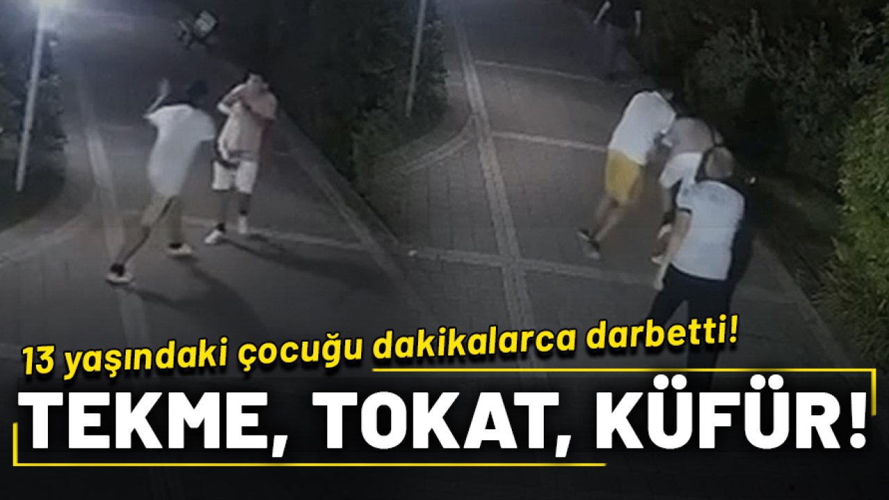 Adana’da 13 yaşındaki çocuğa tekme tokat dayak: Küfürler savurarak darbetti!