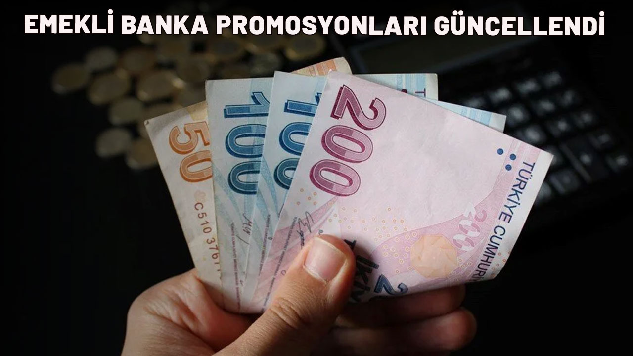 EMEKLİ BANKA PROMOSYONLARI GÜNCELLENDİ:  En yüksek promosyon veren banka hangisi?