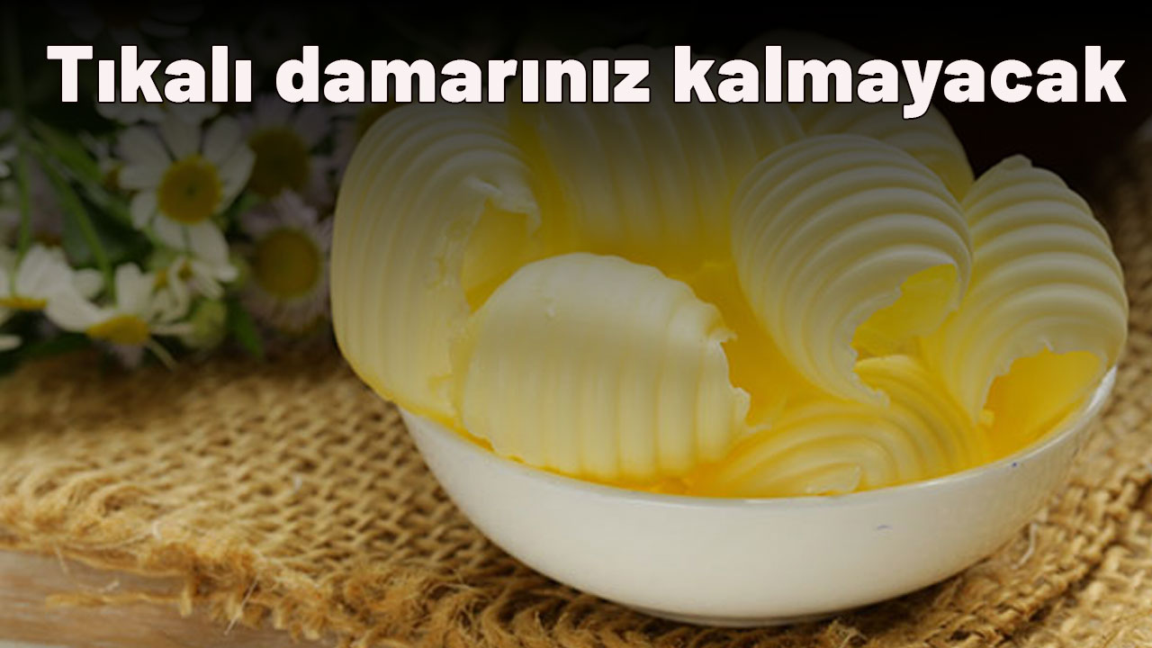 Bağışıklığınız çelik gibi olacak! Tıkalı damarınız kalmayacak: Mutlaka tereyağın yanında yiyin!