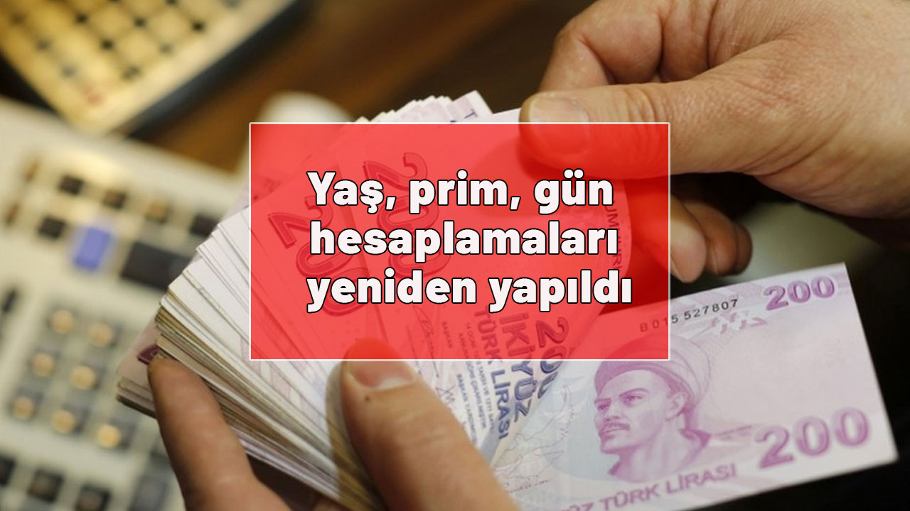 Yaş, prim, gün hesaplamaları yeniden yapıldı! Emekli olmak isteyenler dikkat
