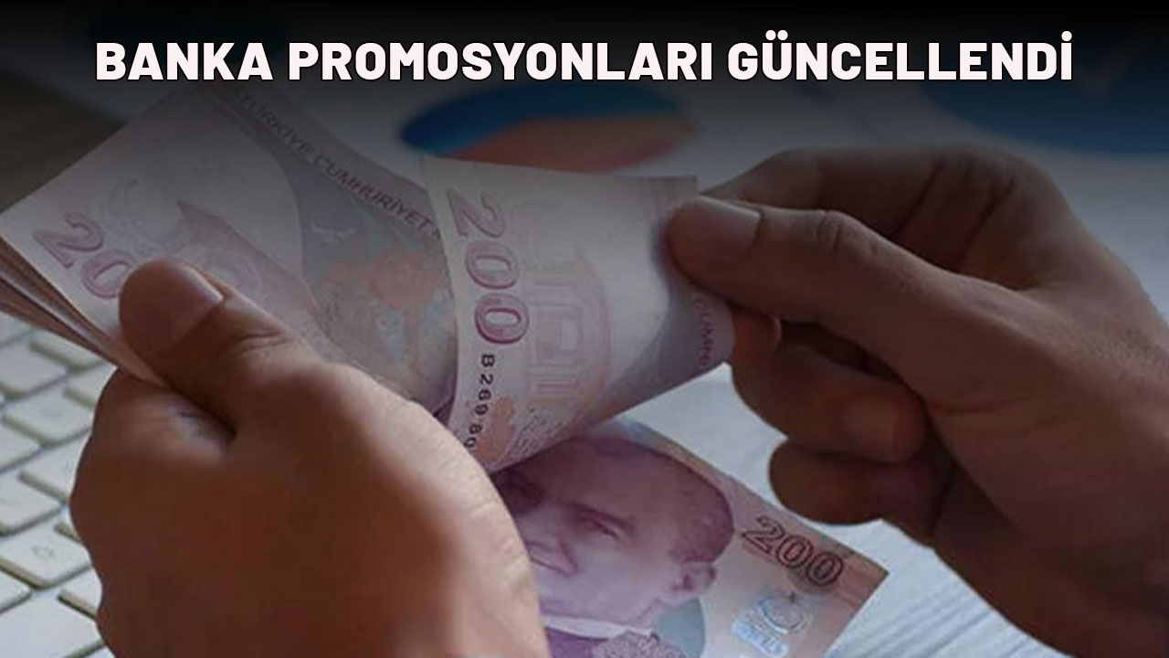 BANKA PROMOSYONLARI GÜNCELLENDİ: Hangi banka en yüksek banka promosyonunu veriyor? İşte detaylar...