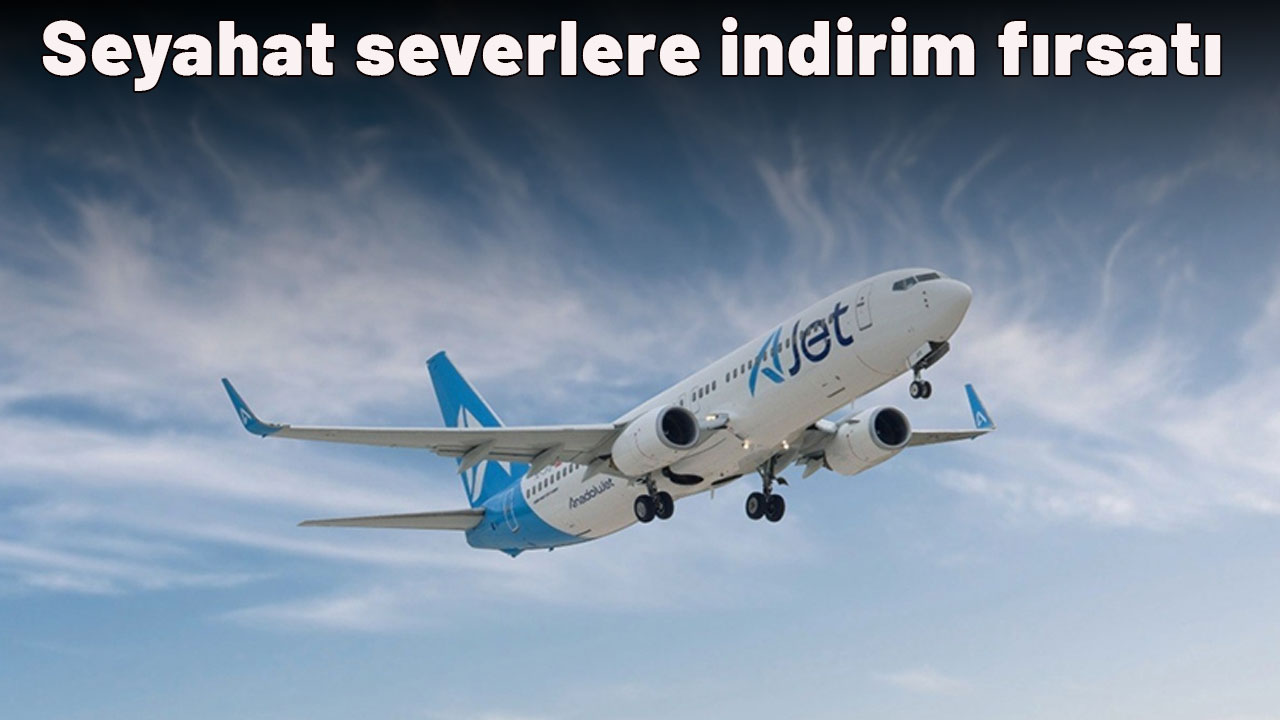 Seyahat severlere indirim fırsatı geldi: AJet'in bilet kampanyası başladı!