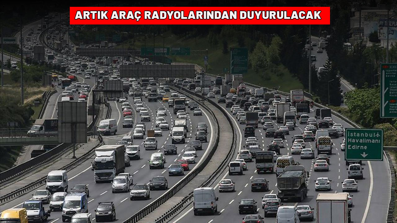 İstanbul'daki sürücüler dikkat: Artık araç radyolarından duyulacak