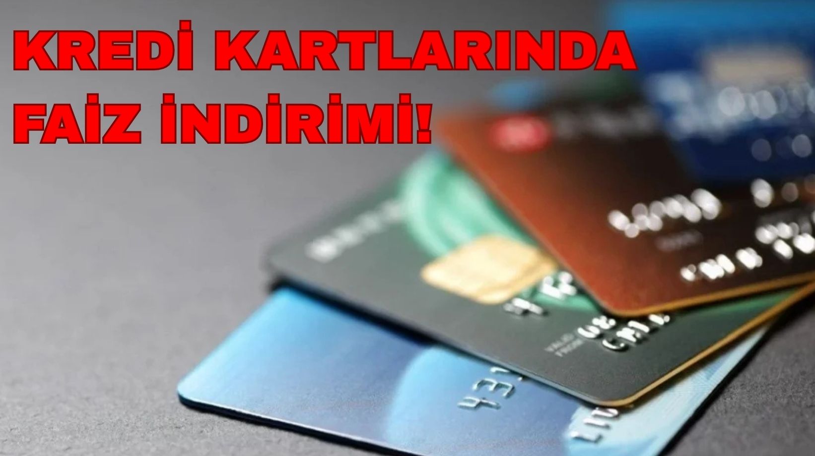 Kredi kartı kullanan herkesi yakından ilgilendiriyor: Faiz indirimi yolda, tarih verildi!