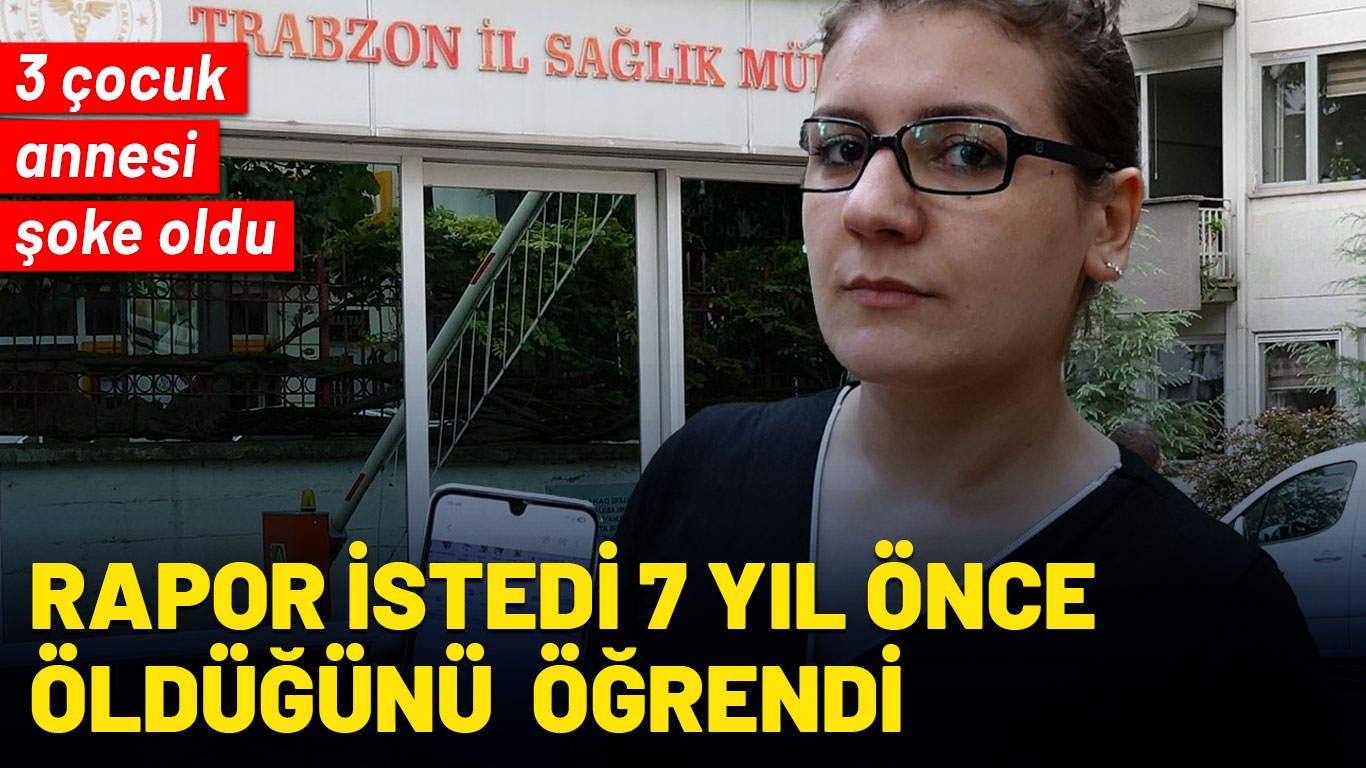 Sağlık raporu almaya gitti 7 yıl önce öldüğünü öğrendi!