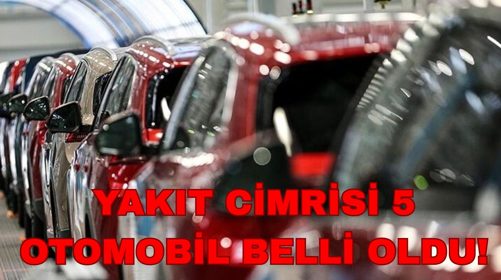 Yakıt cimrisi 5 araç belli oldu: Bu 5 araçtan birini alanın hem kafası hem de cebi rahat ediyor!