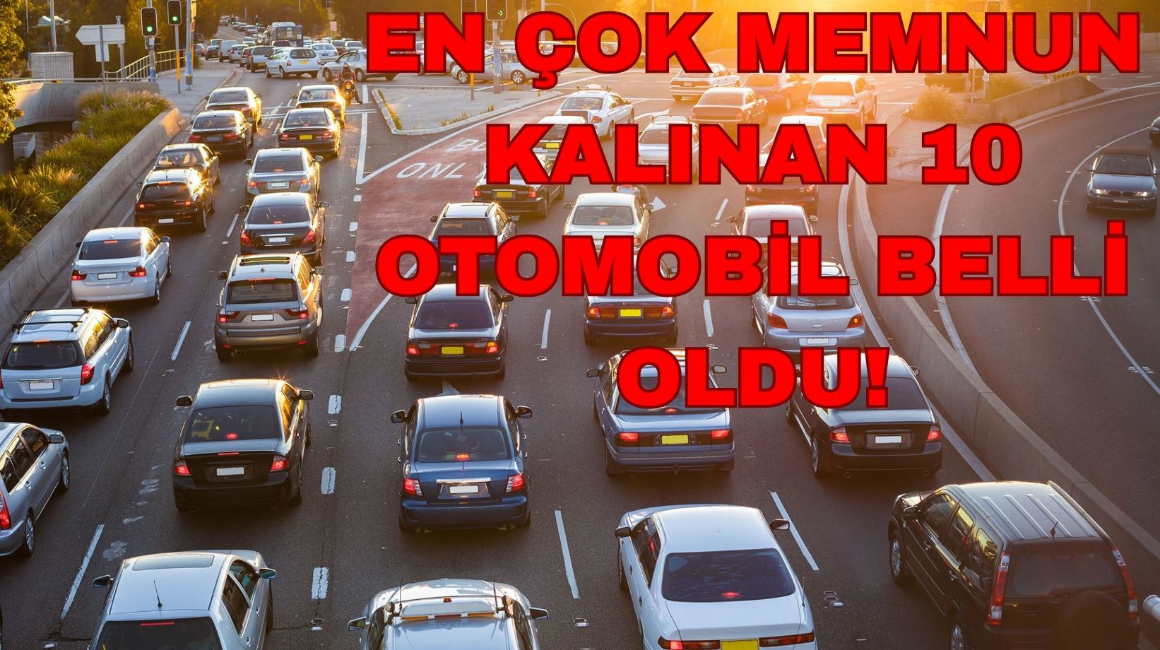 En iyi bayi deneyimi sunan 10 otomobil belli oldu: İlk sıra hayli şaşırttı!