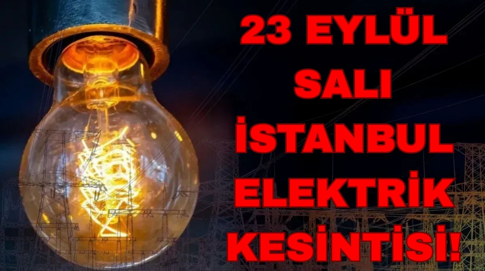 İstanbul'un dört bir yanında elektrik kesintisi yaşanacak: BEDAŞ 23 Eylül Salı elektrik kesintisi yaşayacak ilçeleri sıraladı!