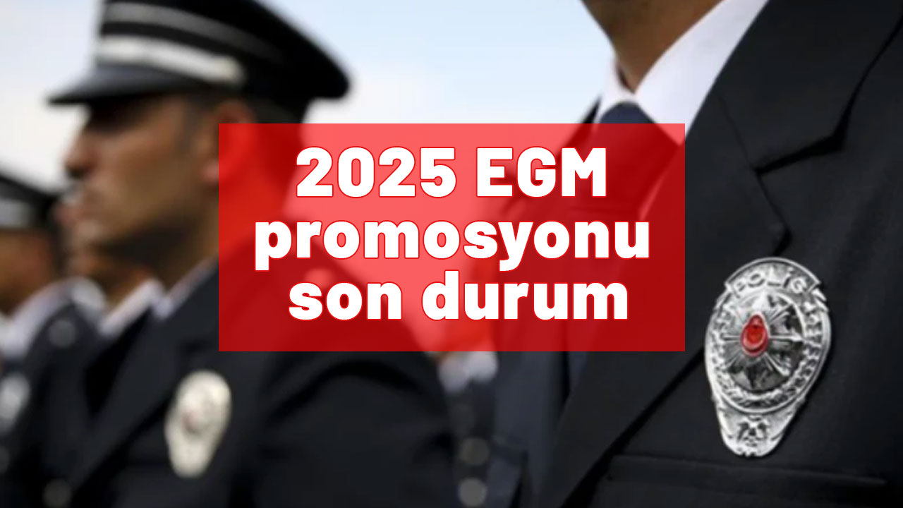 2025 EGM promosyonu son durum: EGM promosyonu ne kadar olacak? 270 bin TL maaş promosyonu ve 600 bin TL faizsiz kredi