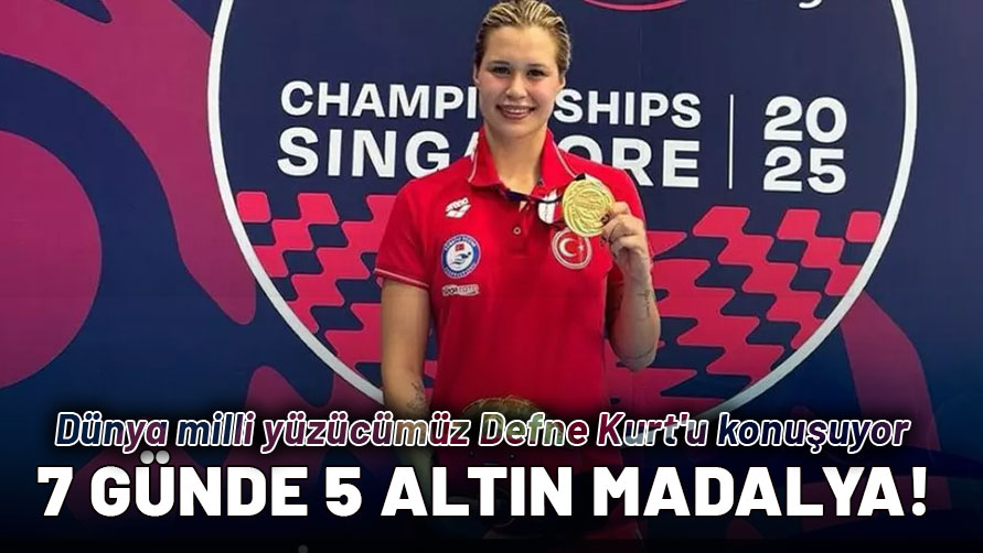 Dünya milli yüzücümüz Defne Kurt'u konuşuyor: 7 günde 5 altın madalya!