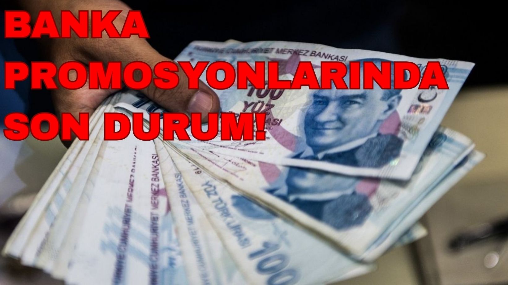 En yüksek promosyonları hangi banka veriyor? Banka banka güncel promosyon rakamlarındaki son durum