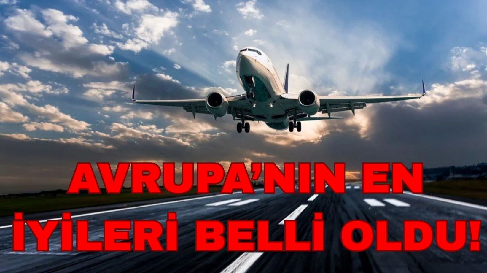 Avrupa'nın en iyi 10 havayolu şirketi belli oldu: THY yeniden gururlandırdı!