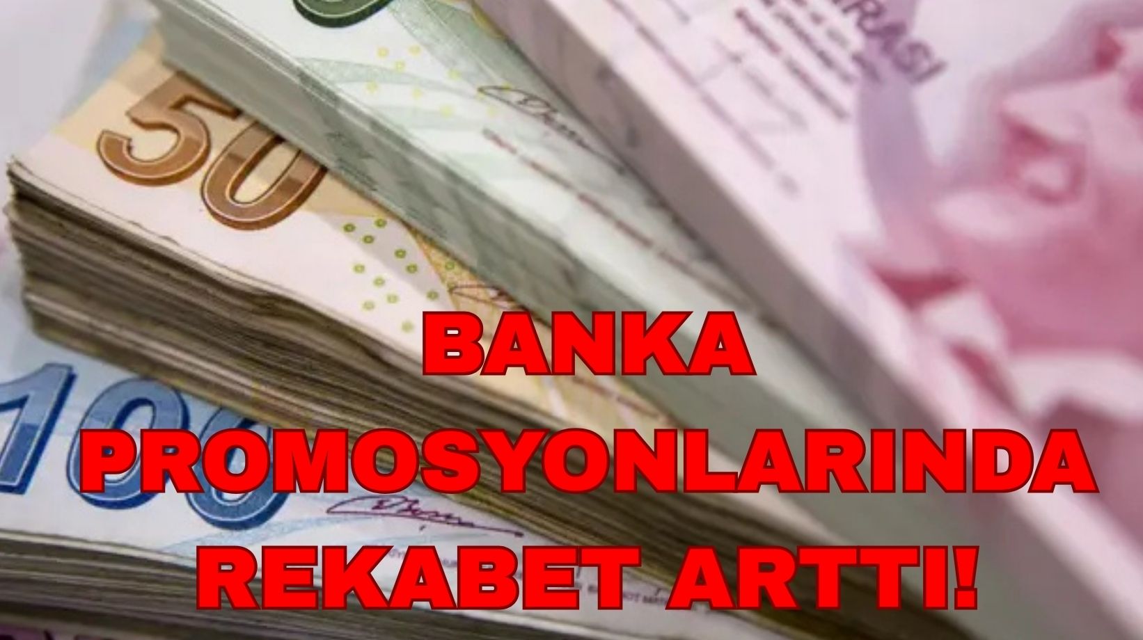 Banka promosyonlarında yarış kızıştı: En yüksek promosyonu hangi banka veriyor?