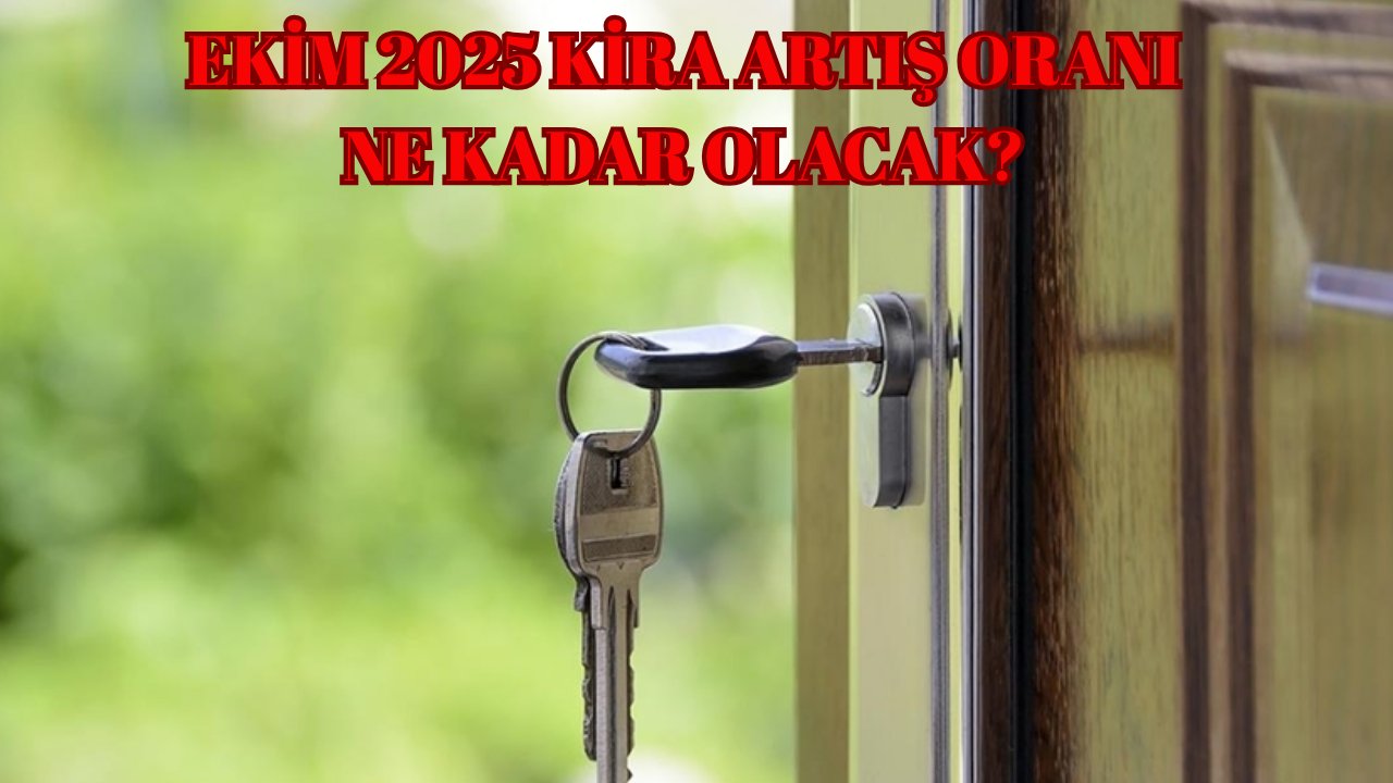 Ekim ayı kira artış oranı hesaplama 2025 | TÜİK TÜFE ile ev ve iş yeri kira zammı ne kadar, yüzde kaç olacak?