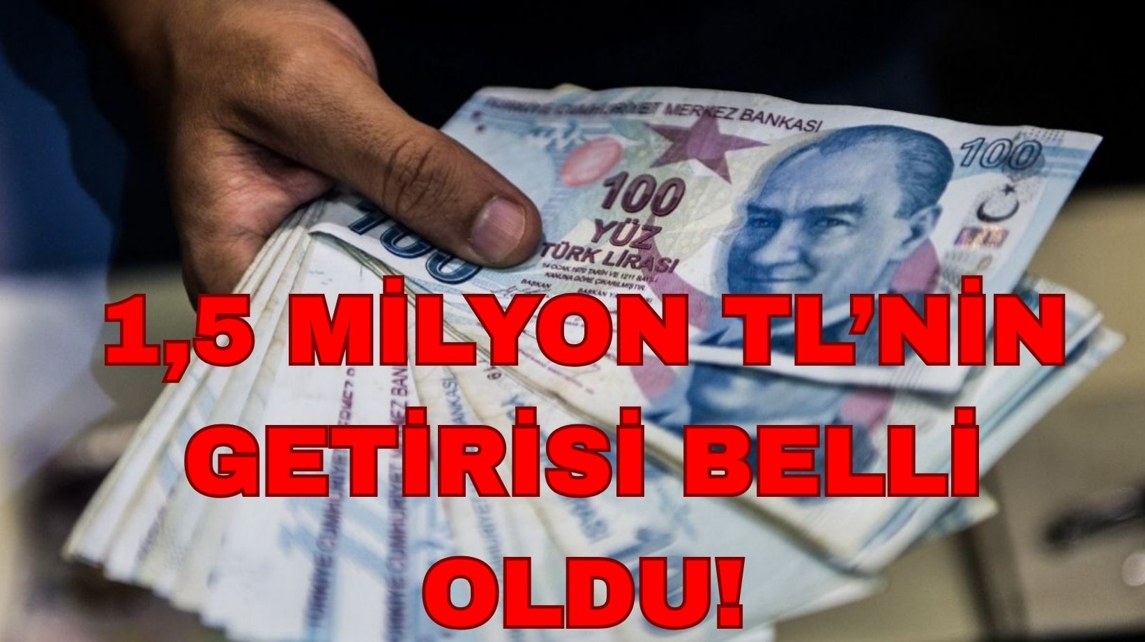 Mevduat faizlerinde kritik süreç: 1,5 milyon TL'nin aylık banka banka getirisi belli oldu!