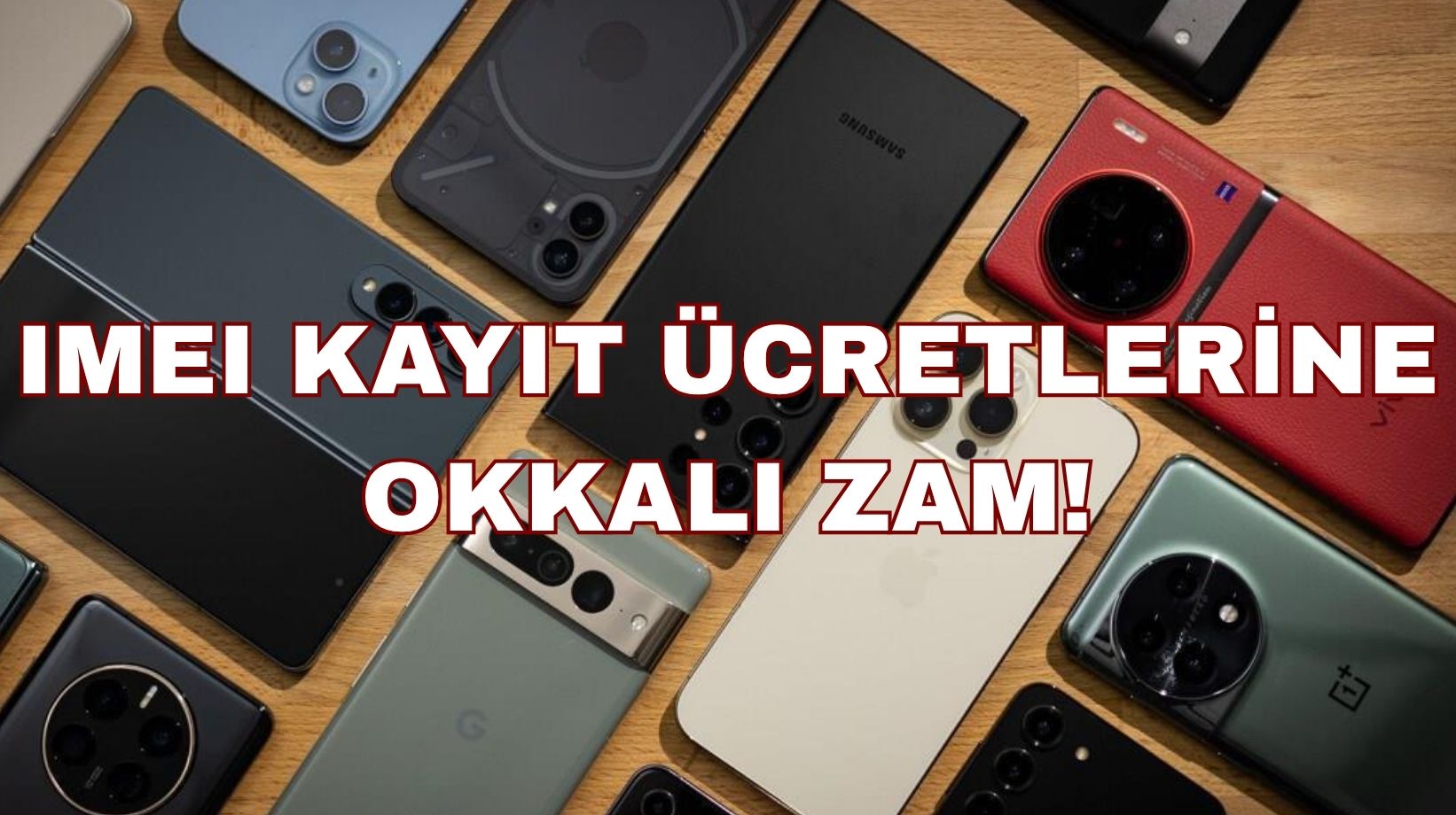 Yurt dışından telefon alırken iki kez düşünün: IMEI kayıt ücretlerine dev zam. IMEI kayıt ücretleri ne kadar oldu?