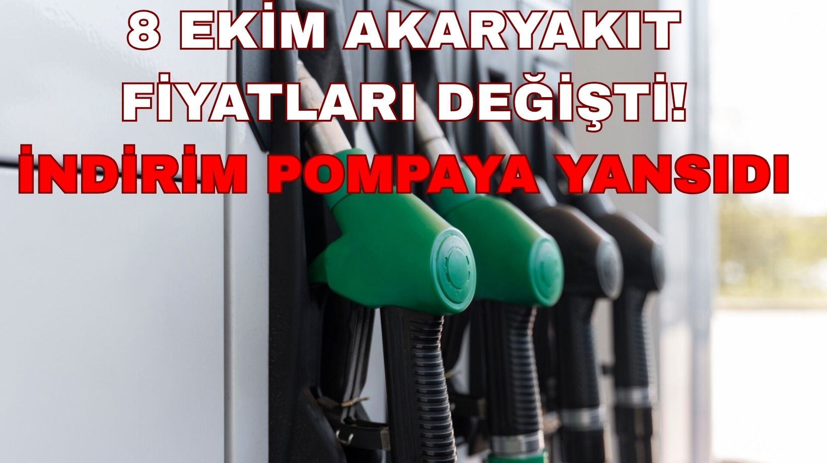 Akaryakıta beklenen indirim geldi: 8 Ekim akaryakıt fiyatları değişti. Benzin, motorin, LPG fiyatlarında son durum ne?