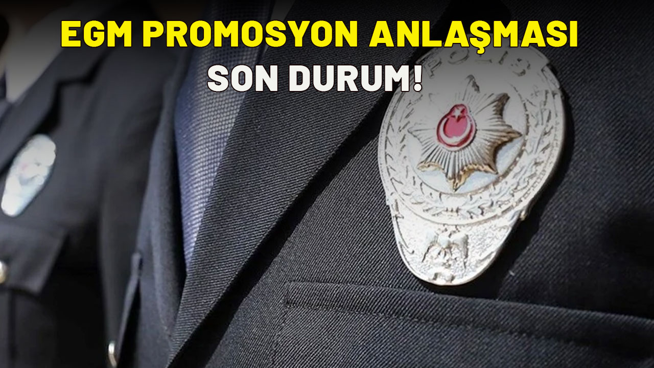 EGM promosyon anlaşması son durum:  Emniyet Genel Müdürlüğü (EGM) banka maaş promosyon teklifi , ne kadar kaç TL?