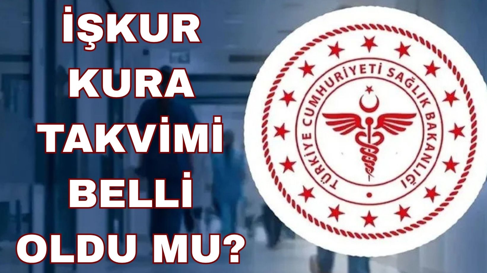 Sağlık Bakanlığı işçi alımı sonuçları açıklandı mı? İŞKUR 2 bin 247 işçi alımı kura tarihi