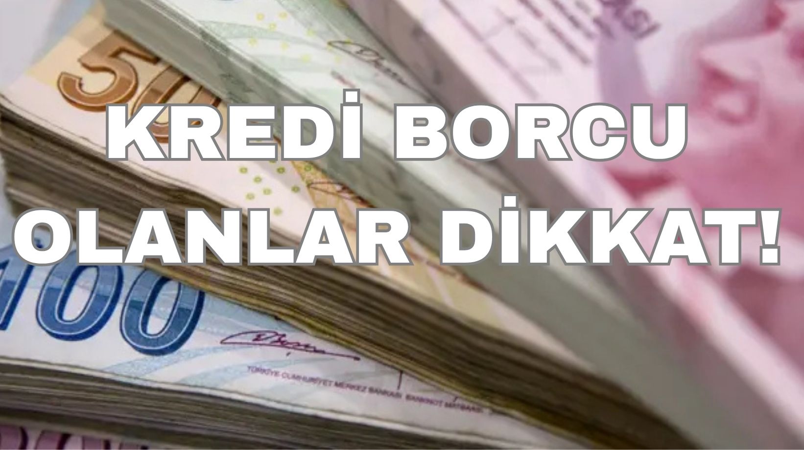 Kredi borcu olan herkesi ilgilendiriyor: Bunu yapan hacizle karşı karşıya kalacak!