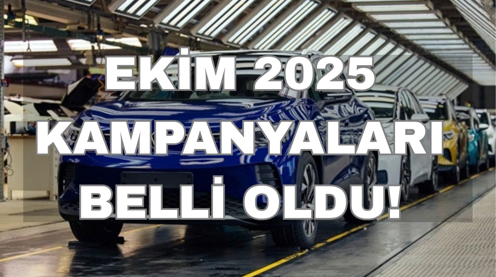 Ekim 2025 otomobil kampanyaları belli oldu: Hangi marka kampanya yaptı?