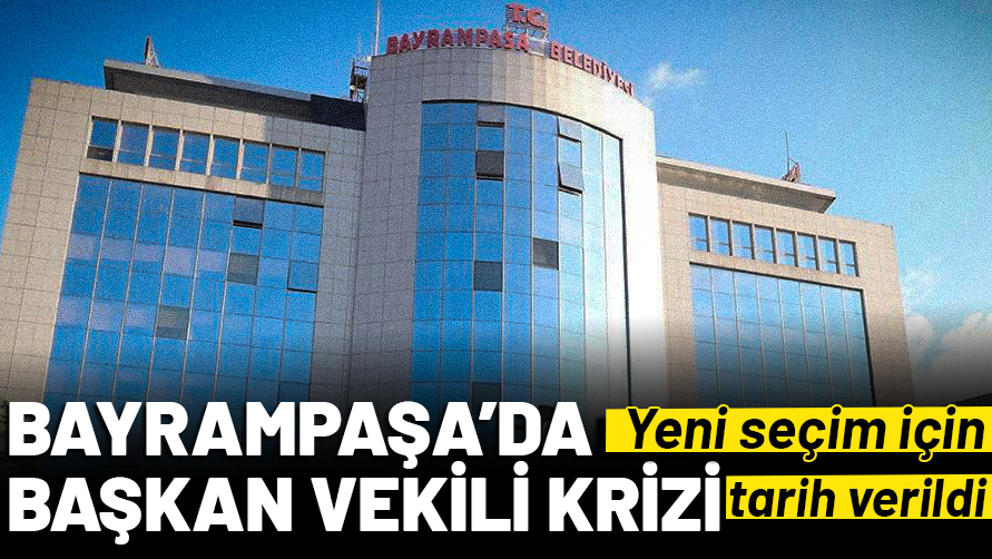 Bayrampaşa'da Başkan Vekili seçimi 26 Ekim'de yapılacak!