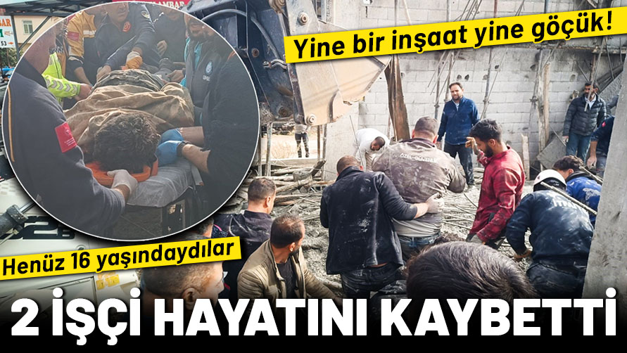 Şanlıurfa'da inşaatta göçük! 16 yaşlarındaki 2 işçi hayatını kaybetti