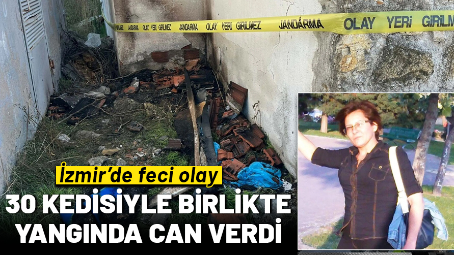 İzmir'de feci olay: 52 yaşındaki kadın 30 kedisiyle yangında can verdi