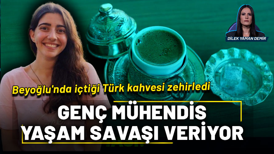 Beyoğlu'nda içtiği Türk kahvesi zehirledi: Genç mühendis yaşam savaşı veriyor