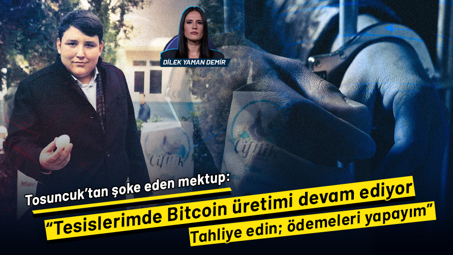 Tosuncuk'tan şoke eden mektup: Tesislerimde Bitcoin üretimi devam ediyor, tahliye edin mağdurlara ödeme yapayım