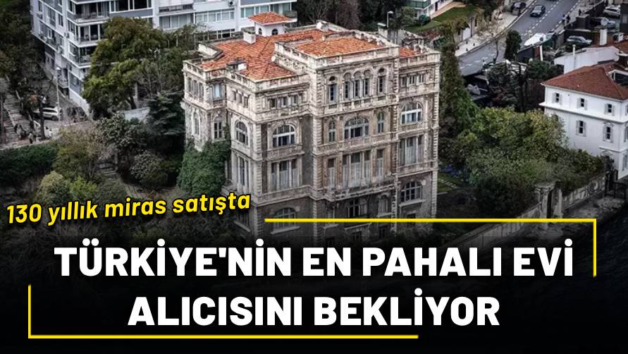 Türkiye’nin en pahalı evi alıcısını bekliyor: 130 yıllık miras satışta: 23 odalı Zeki Paşa Yalısı’nı kim alacak?
