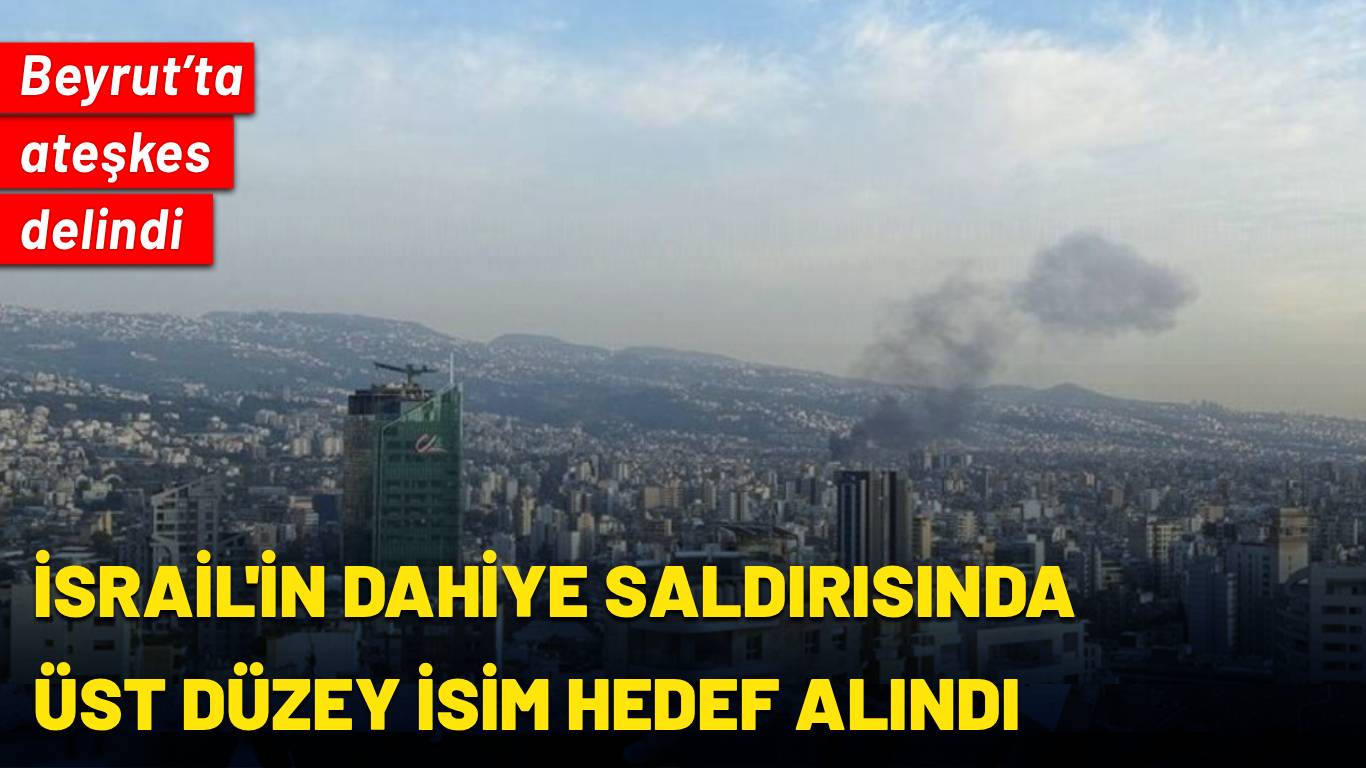 İsrail ateşkesi yine deldi: Beyrut’un Dahiye bölgesi hedef alındı, çok sayıda yaralı var