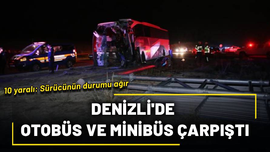 Denizli’de feci çarpışma: Otobüs refüje çıktı, 10 yaralı!