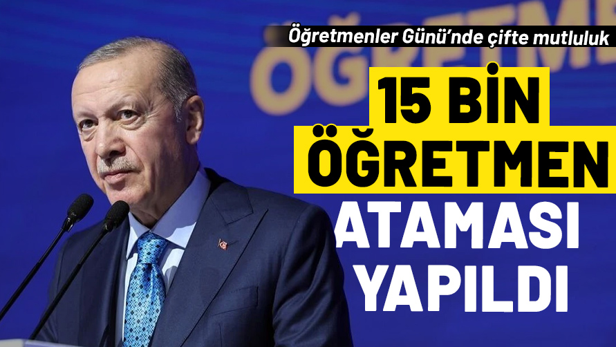 Cumhurbaşkanı Erdoğan 'çiftte mutluluk' diyerek duyurdu: 15 bin öğretmen ataması yapıldı