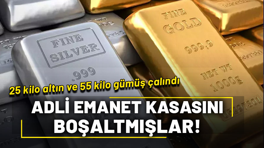 Adliyenin emanet kasasından büyük vurgun: 25 kilogram altın ve 55 kilogram gümüş çalındı