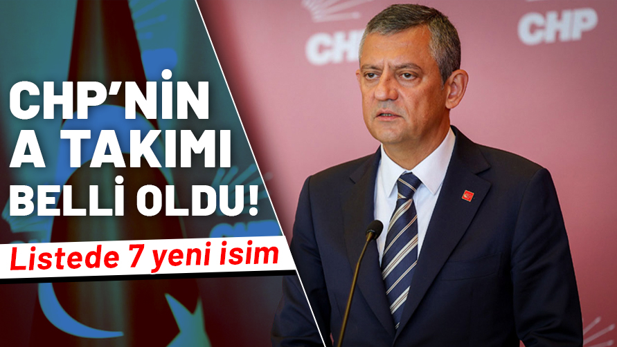 CHP’nin A takımı belli oldu: MYK üye sayısı 18'e düştü, 7 yeni isim geldi
