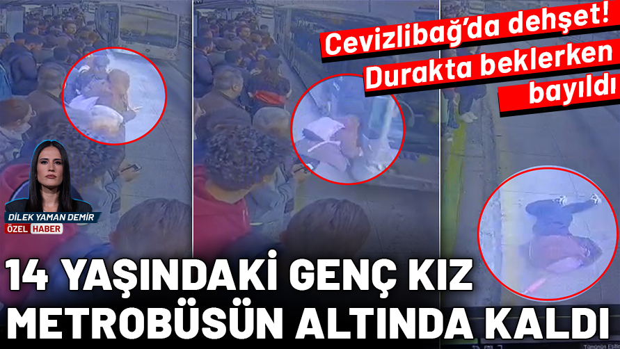 Cevizlibağ'da dehşet! Durakta beklerken bayılan 14 yaşındaki kız metrobüsün altında kaldı