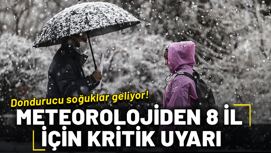 Meteorolojiden 8 il için kritik uyarı: Dondurucu soğuklar geliyor
