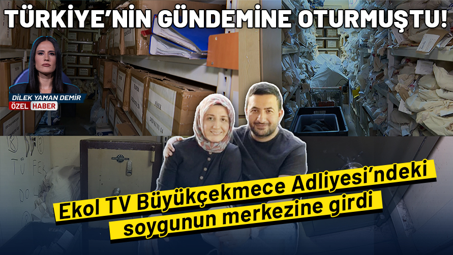 Türkiye'nin gündemine oturmuştu! Ekol TV ekibi Büyükçekmece Adliyesi'ndeki soygunun merkezine girdi