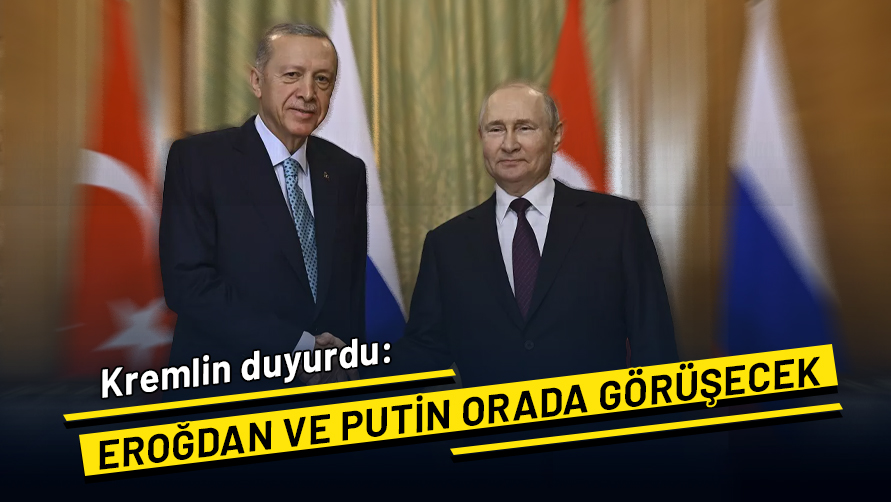 Kremlin duyurdu: Erdoğan ve Putin arasındaki görüşmenin yeri belli oldu
