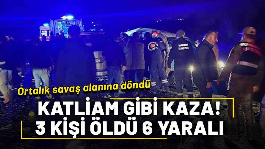 Mardin'de zincirleme kaza: 3 ölü, 6 yaralı