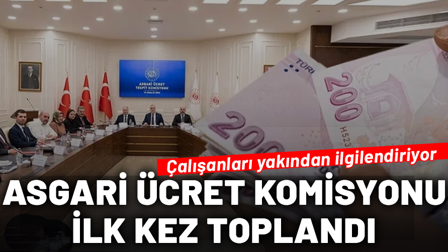 Asgari Ücret Tespit Komisyonu'nun ilk toplantısı yapıldı!