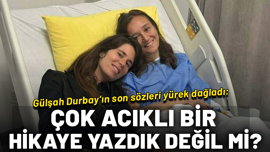 Manisa Şehzadeler Belediye Başkanı Gülşah Durbay'ın son sözleri yürek dağladı: Çok acıklı bir hikaye yazdık değil mi?