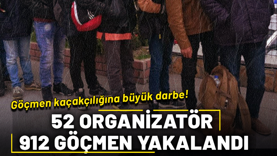 Göçmen kaçakçılığına büyük darbe: 55 organizatör ve 972 göçmen yakalandı