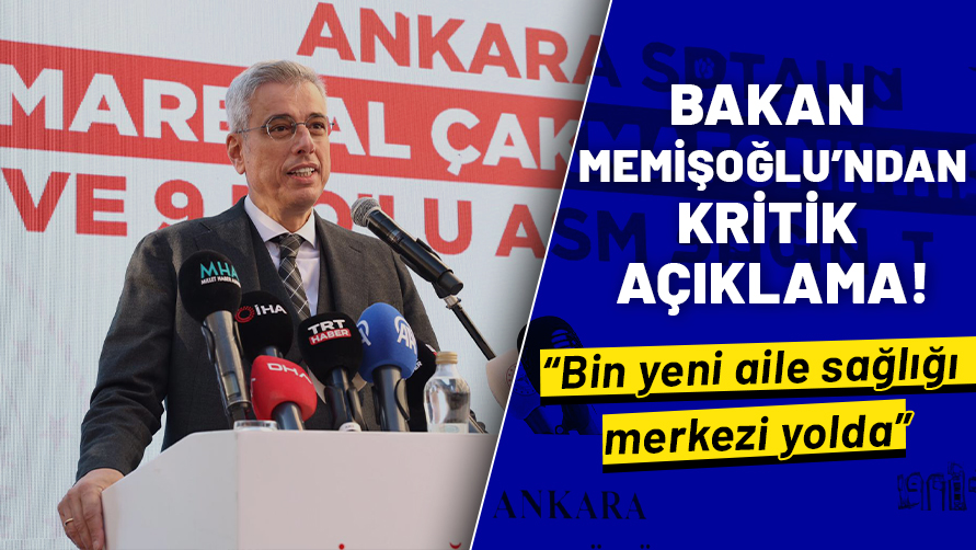 Bakan Memişoğlu'ndan 'Sağlıklı Türkiye' mesajı: Bin yeni aile sağlığı merkezi yolda