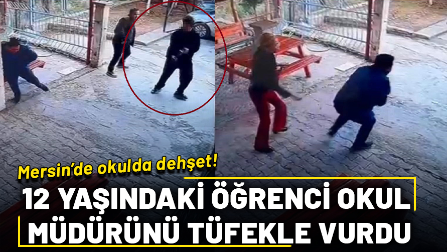 Mersin’de okulda dehşet: 12 yaşındaki öğrenci okul müdürünü tüfekle vurdu