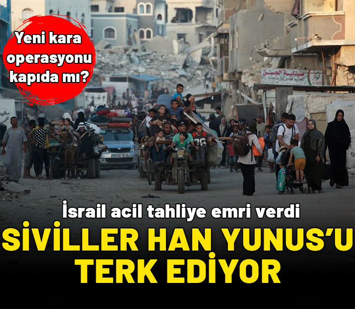 İsrail acil tahliye emri verdi: Siviller Han Yunus’u terk ediyor